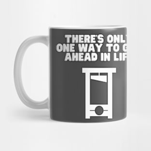 One way to get ahead Mug